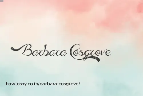 Barbara Cosgrove