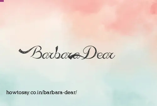 Barbara Dear