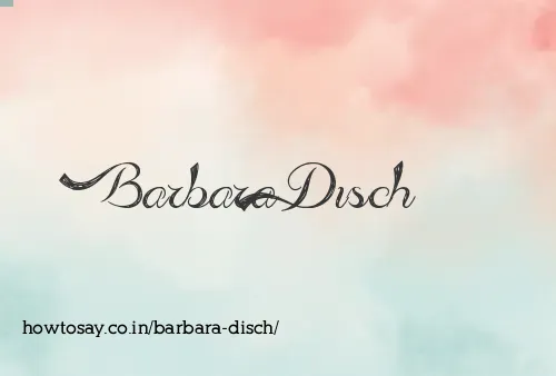 Barbara Disch