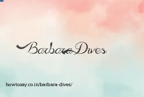 Barbara Dives