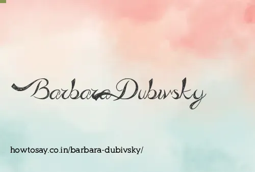 Barbara Dubivsky