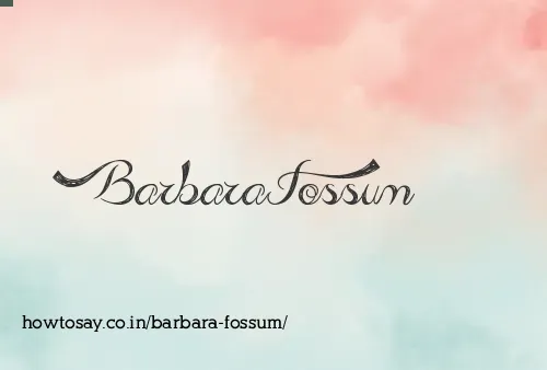 Barbara Fossum