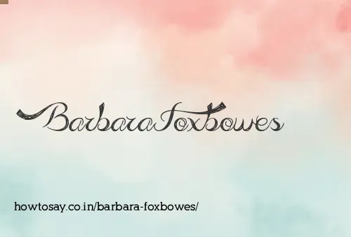 Barbara Foxbowes