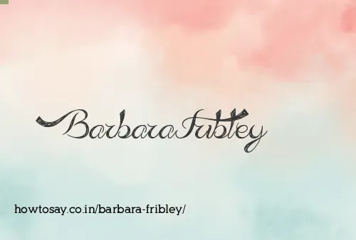 Barbara Fribley