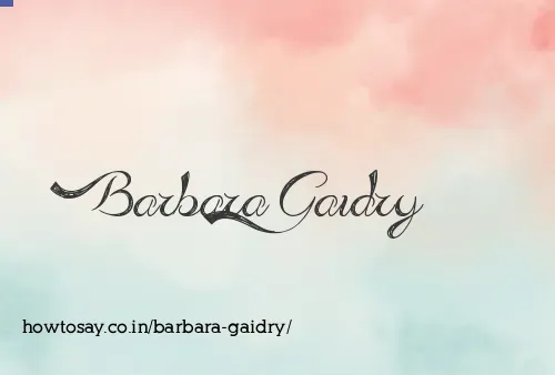 Barbara Gaidry
