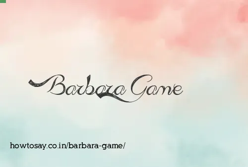 Barbara Game