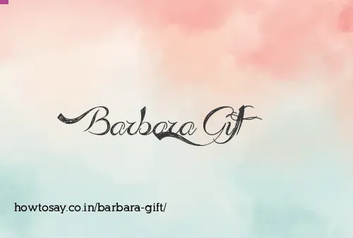 Barbara Gift