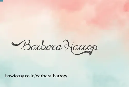 Barbara Harrop