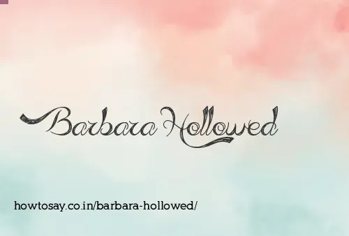 Barbara Hollowed