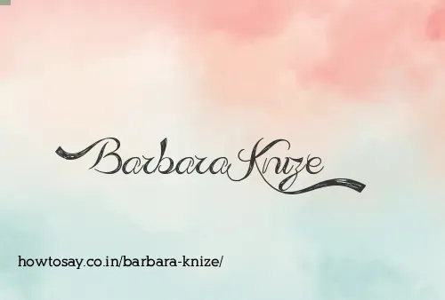 Barbara Knize