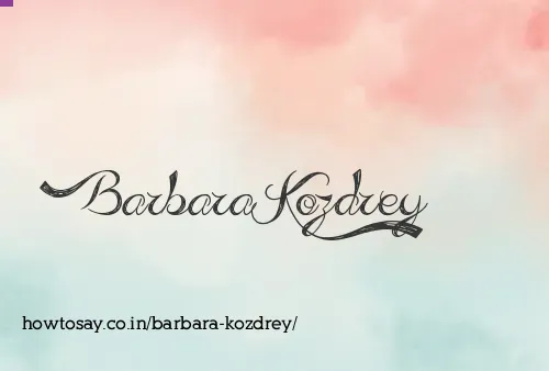 Barbara Kozdrey