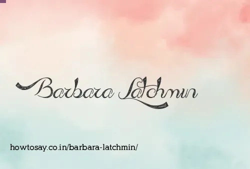 Barbara Latchmin