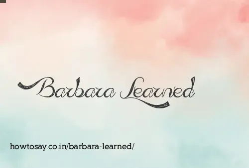Barbara Learned