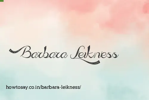 Barbara Leikness