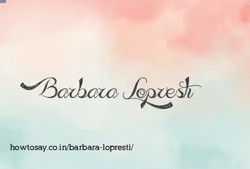 Barbara Lopresti