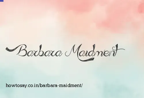 Barbara Maidment