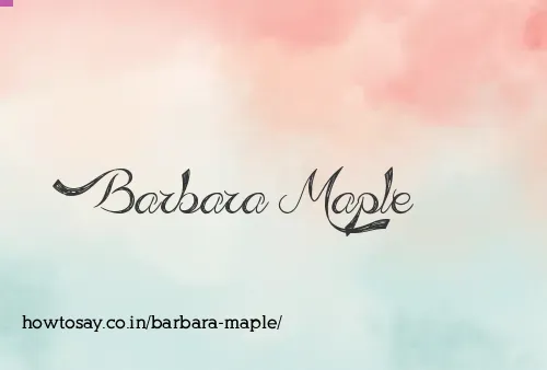Barbara Maple