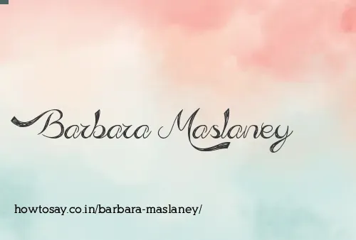 Barbara Maslaney