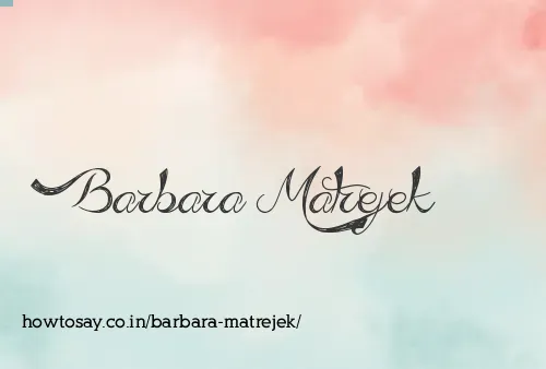 Barbara Matrejek