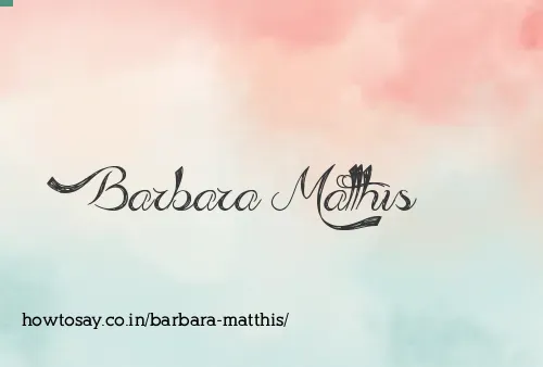 Barbara Matthis
