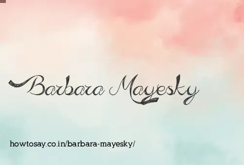 Barbara Mayesky