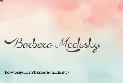 Barbara Mcclusky