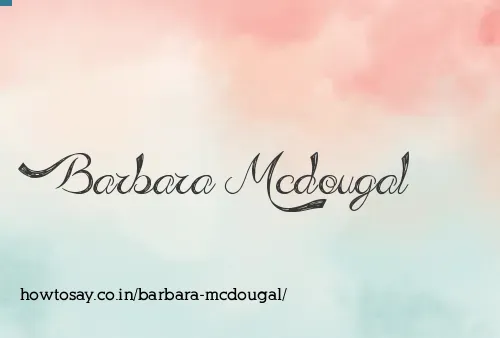 Barbara Mcdougal