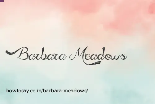 Barbara Meadows