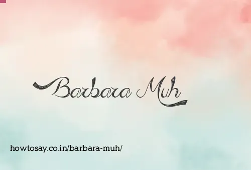 Barbara Muh