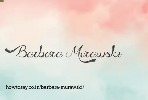 Barbara Murawski