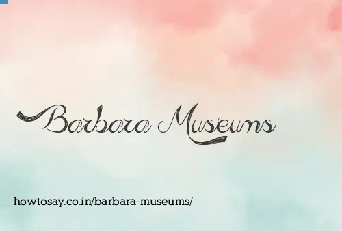 Barbara Museums