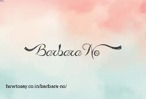 Barbara No