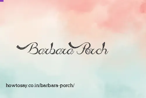 Barbara Porch
