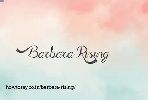Barbara Rising