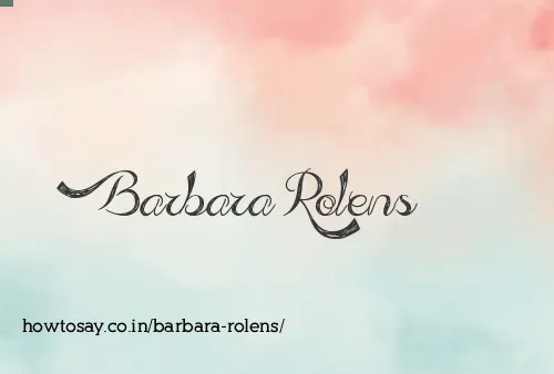 Barbara Rolens