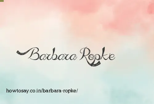 Barbara Ropke