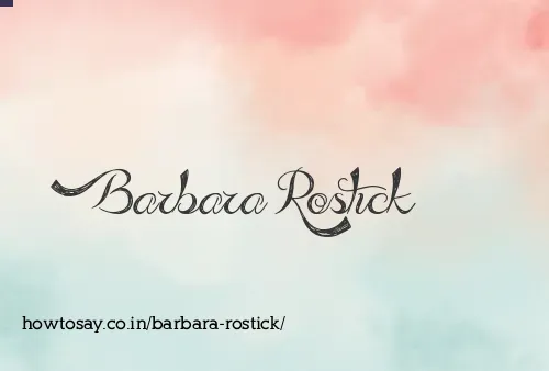 Barbara Rostick