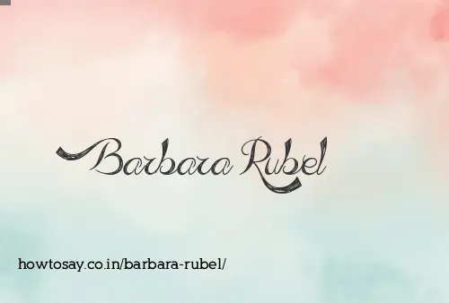 Barbara Rubel