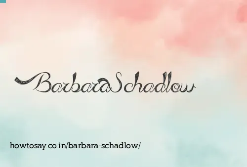 Barbara Schadlow