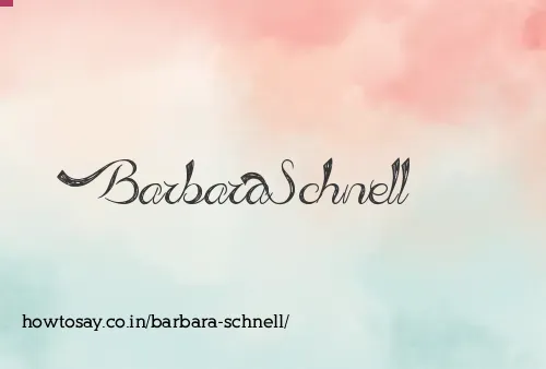 Barbara Schnell