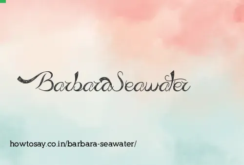 Barbara Seawater