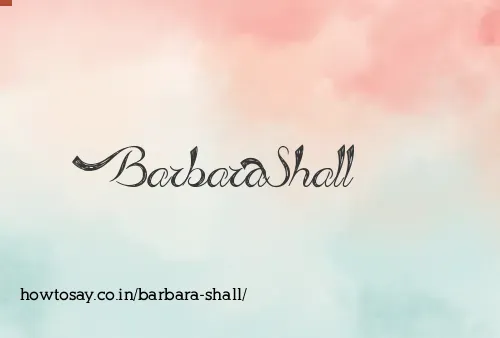 Barbara Shall