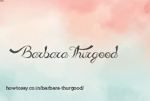 Barbara Thurgood