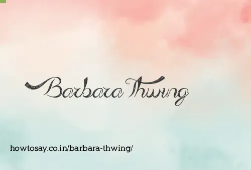 Barbara Thwing