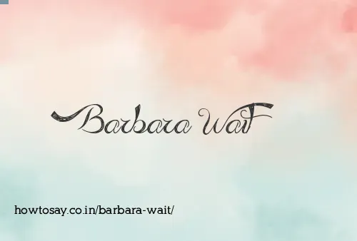 Barbara Wait