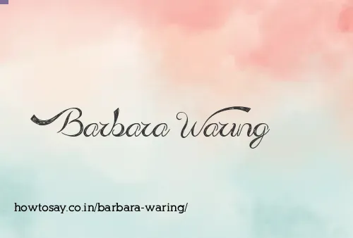 Barbara Waring