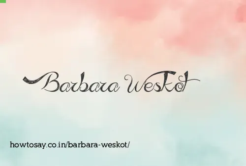 Barbara Weskot