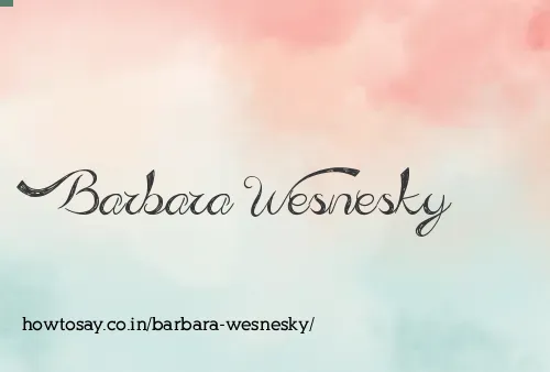 Barbara Wesnesky
