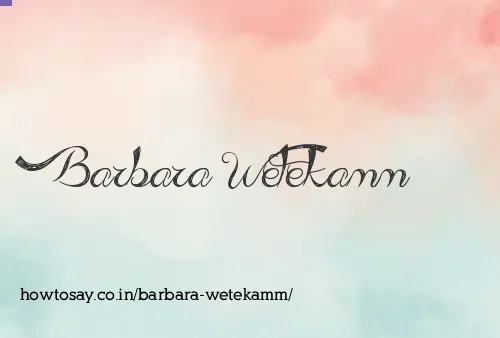 Barbara Wetekamm