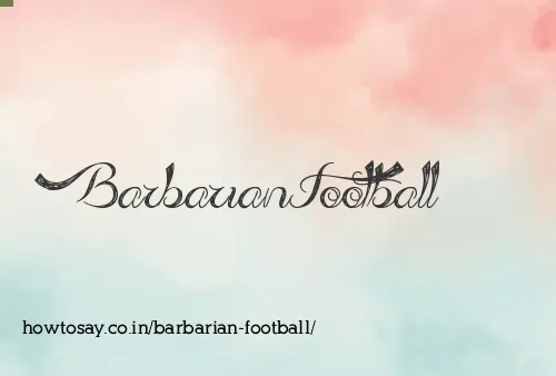 Barbarian Football